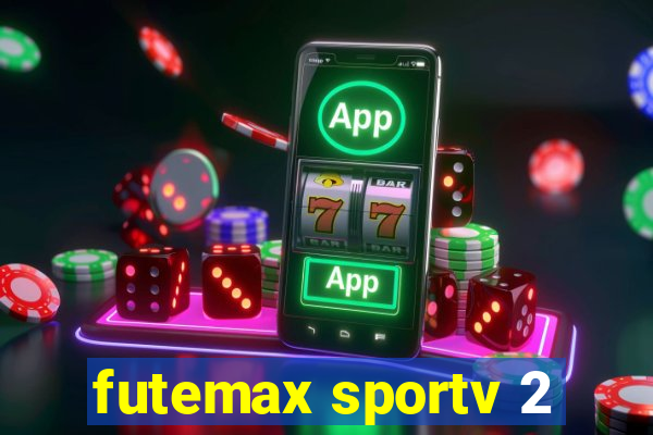 futemax sportv 2